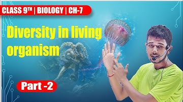 Diversity in Living Organisms Class 9th Part 2 Chapter 7 Biology