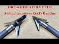 BROADHEAD BATTLE: SWHACKER 262 vs QAD EXODUS