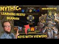 🔴LIVE - Viewer Keys - Learning Resto Shaman DAY 32 - War Within World of Warcraft