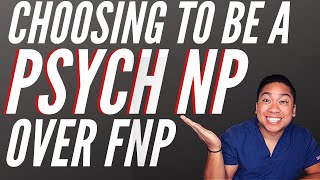 FNP or Psych NP? Why I Chose To Be A Psych NP Over Being A FNP