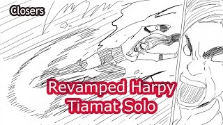 Closers - Revamped Harpy in Tiamat solo