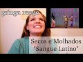 REAGINDO A "Sangue Latino" de Secos e Molhados