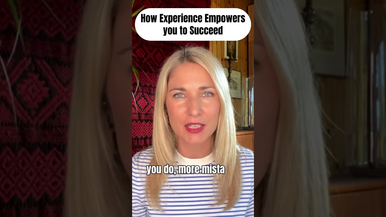 How Experience Empowers you to Succeed  