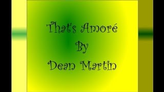 That's Amoré by Dean Martin