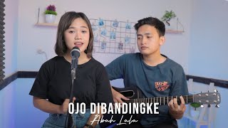 OJO DIBANDINGKE - ABAH LALA (Cover Akustik by ianyola)