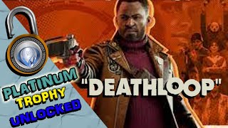 PLATINUM TROPHY UNLOCKED in DEATHLOOP on PS5 - All Trophies Unlocked in the order I got them!
