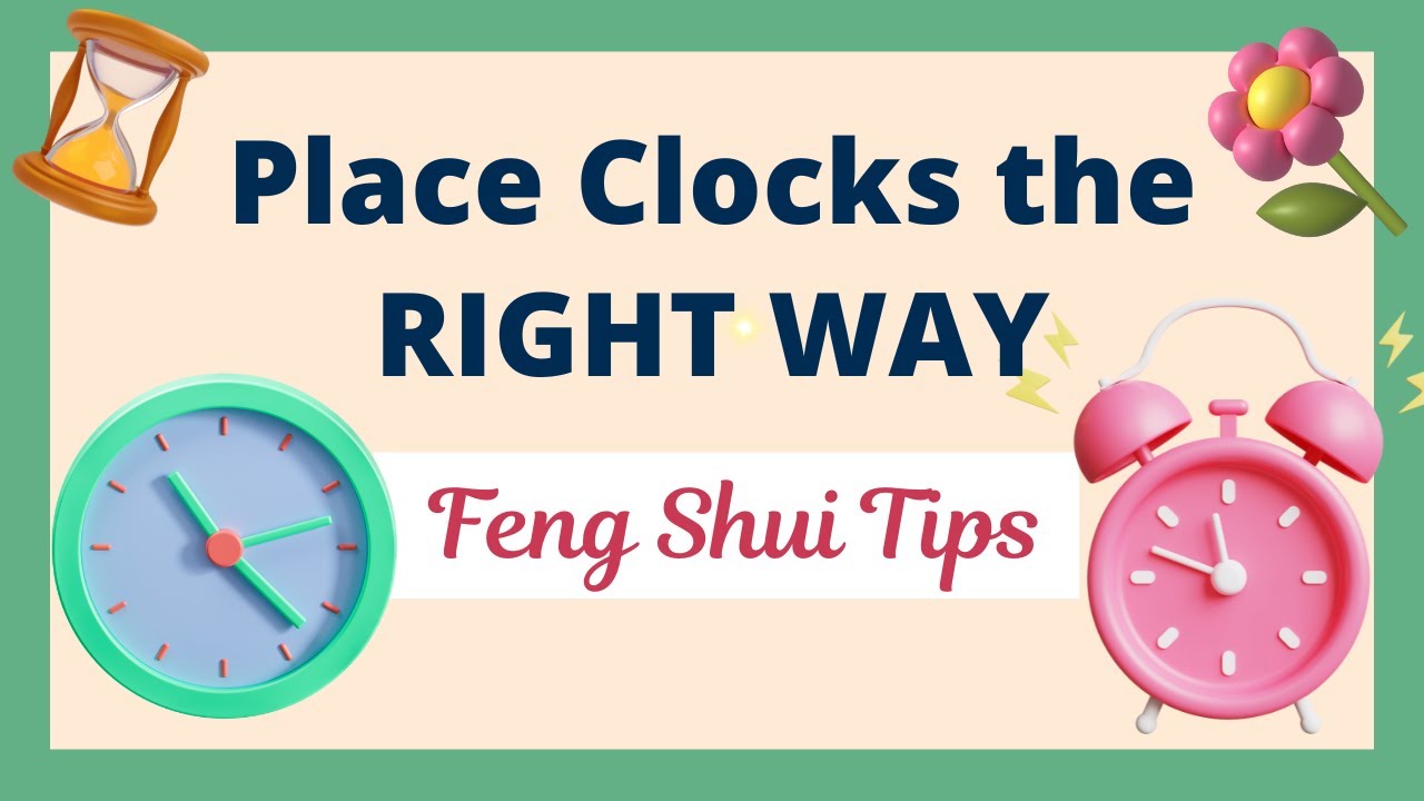 ⏰ Place CLOCKS the RIGHT WAY Feng Shui Tips YouTube
