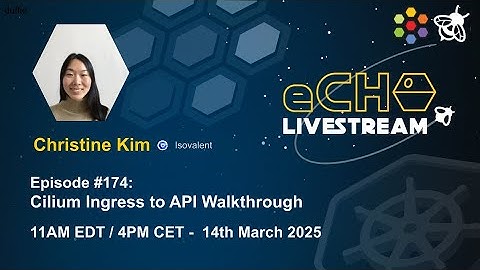 eCHO Episode 174: Cilium Ingress to Gateway API Walkthrough