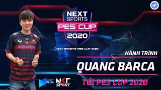 HÀNH TRÌNH TIẾN TỚI BÁN KẾT CỦA QUANG BARCA | NEXT SPORTS PES CUP 2020 | NKT SPORT