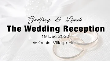 Godfrey & Linah (The Wedding Reception) @  @ Oasis Village Club Sat 19 Dec 2020.