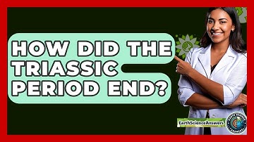 How Did The Triassic Period End? - Earth Science Answers