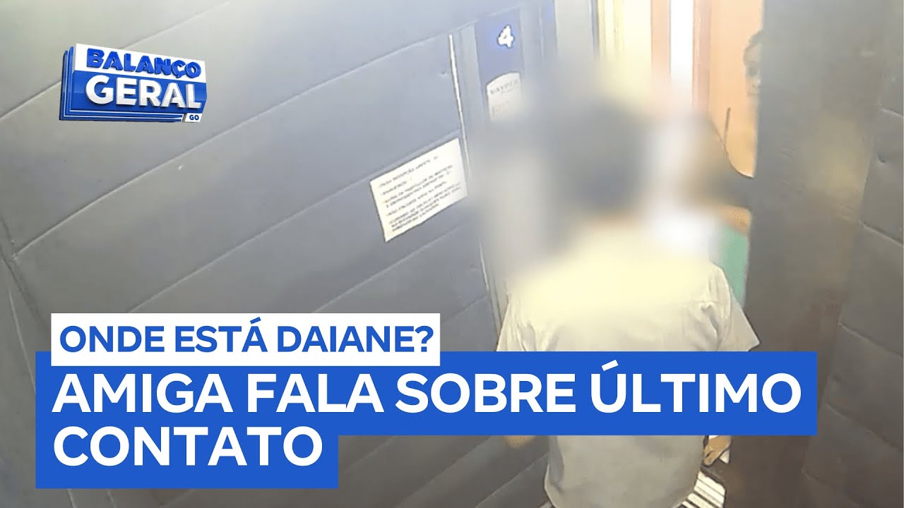 Onde está Daiane? Amiga fala sobre último contato com a corretora desaparecida