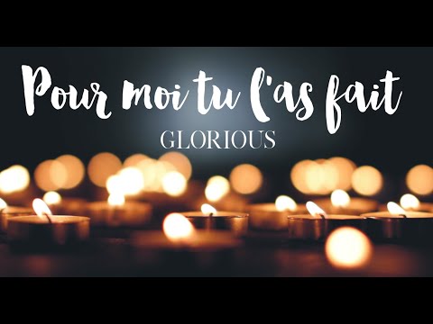 Glorious - Pour moi tu l'as fait