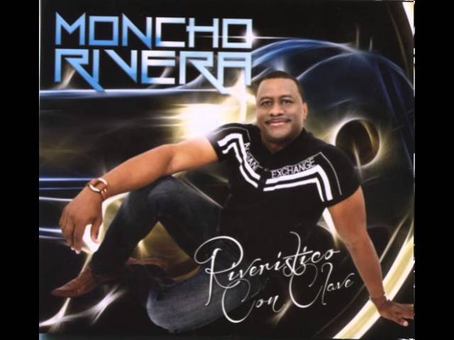 Moncho Rivera - Acostumbrado A La Rumba