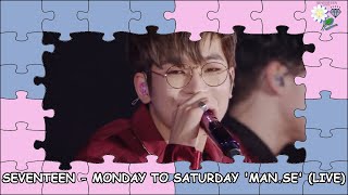 SEVENTEEN (세븐틴) - Monday To Saturday 'Man.Se' (만.세) (HipHop Team Ver.) Live SUB ESPAÑOL