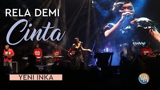 RELA DEMI CINTA - YENI INKA (LIVE SAMARINDA 2020)