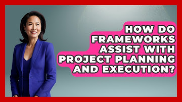 How Do Frameworks Assist With Project Planning and Execution? | The Project Manager Toolkit News