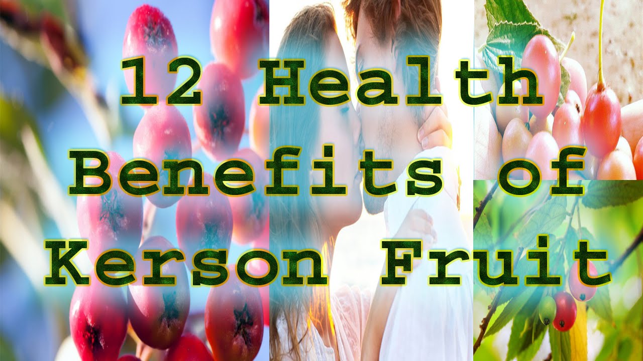12 Health Benefits of Kerson Fruit YouTube