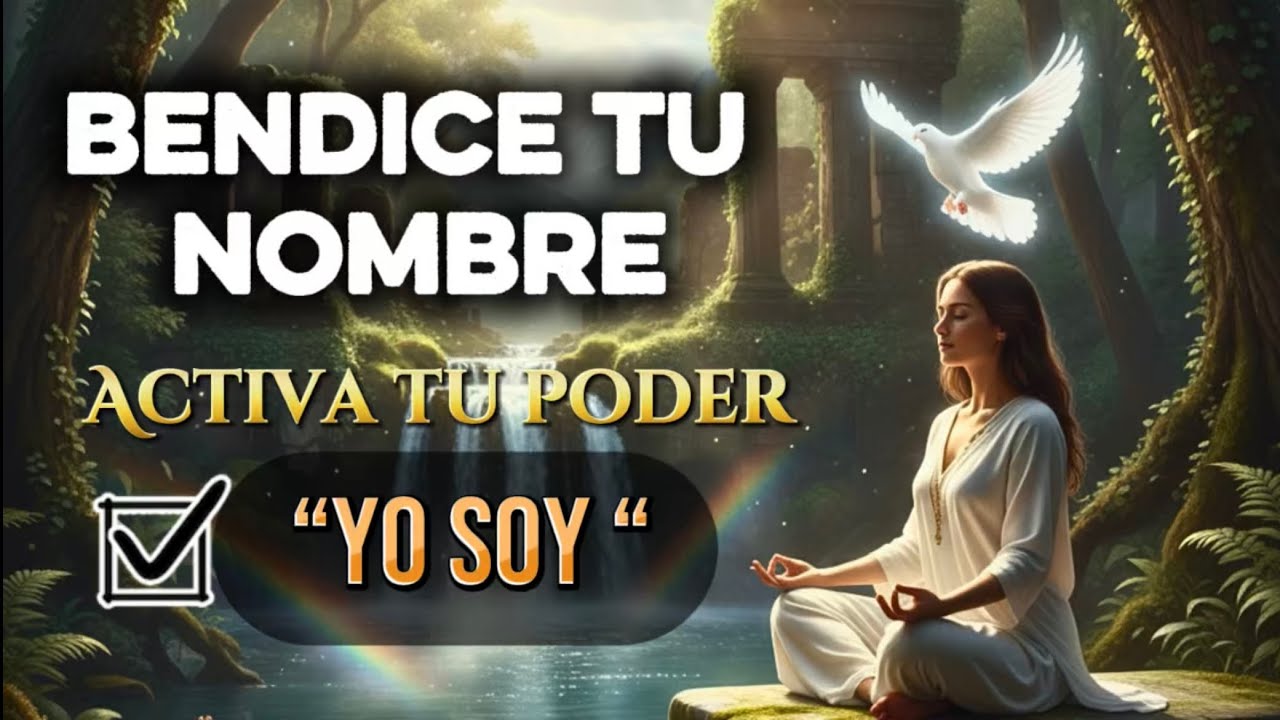👉 “Bendice tu Nombre y Activa tu Poder Divino Decretos Yo Soy ...