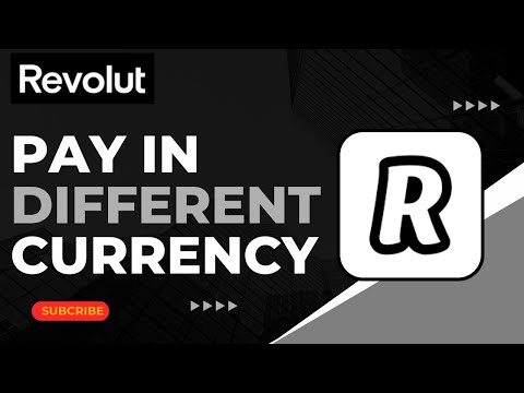 Comment payer dans une autre devise avec Revolut !