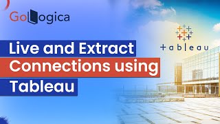 How to Connect to basic excel and Visualize, Live and Extract Connections using Tableau || GoLogica