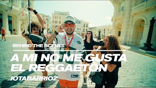 Jotabarrioz - A Mi No Me Gusta El Reggaetón (Behind The Scenes)