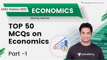 TOP 50 MCQs on Economics for UPSC Prelims | Part - 1 | Devraj Verma | Unacademy UPSC Articulate