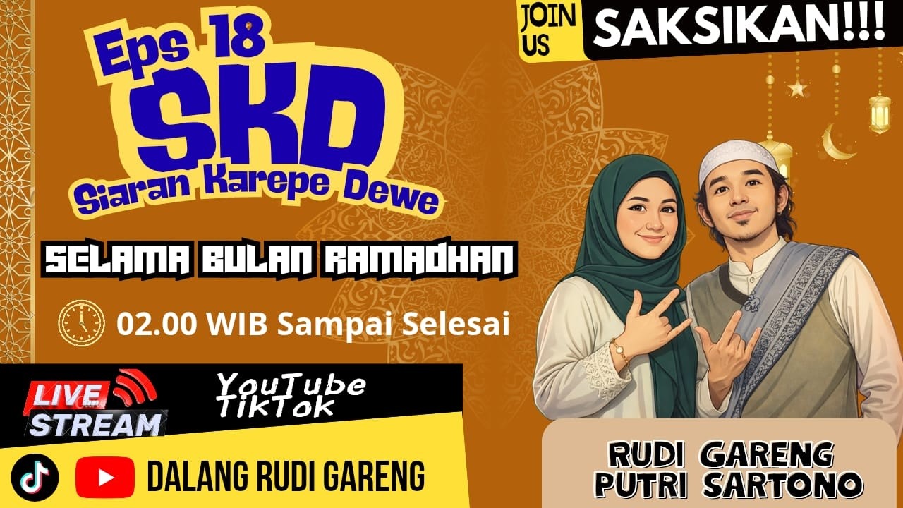 SPESIAL RAMADHAN SIARAN KAREPE DEWE KI RUDI GARENG & PUTRI SARTONO & CAK LOWO EPS 18