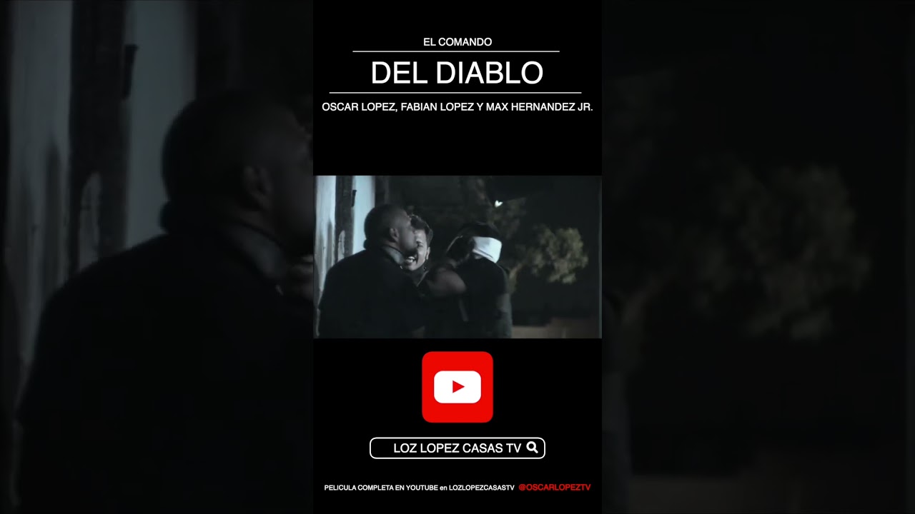 EL COMANDO DEL DIABLO, CON FABIAN LOPEZ, MAX HERNANDEZ JR. Y OSCAR LOPEZ.  SON GARANTIA!! - YouTube