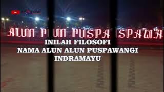Inilah Filosofi Asal usul Nama Alun Alun Puspawangi Indramayu