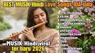 BEST Hindi Musik Love Songs 2026 | IDA LAILA💕 Cover Romantis Viral TikTok cocok temani Hari Santaimu screenshot 2