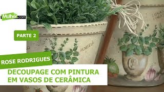 Decoupage com Pintura em Vasos de Cerâmica - Rose Rodrigues - 25/01/2019 P2