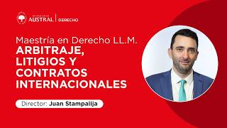 Maestría en Derecho LL.M. en Arbitraje, Litigios y Contratos Internacionales - Juan I. Stampalija
