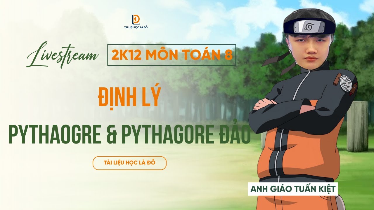 TOÁN 8 CHƯƠNG TRÌNH MỚI | ĐỊNH LÝ PYTHAGORE & PYTHAGORE ĐẢO ( Dành cho 3 bộ sách KNTT - CTST - CD )