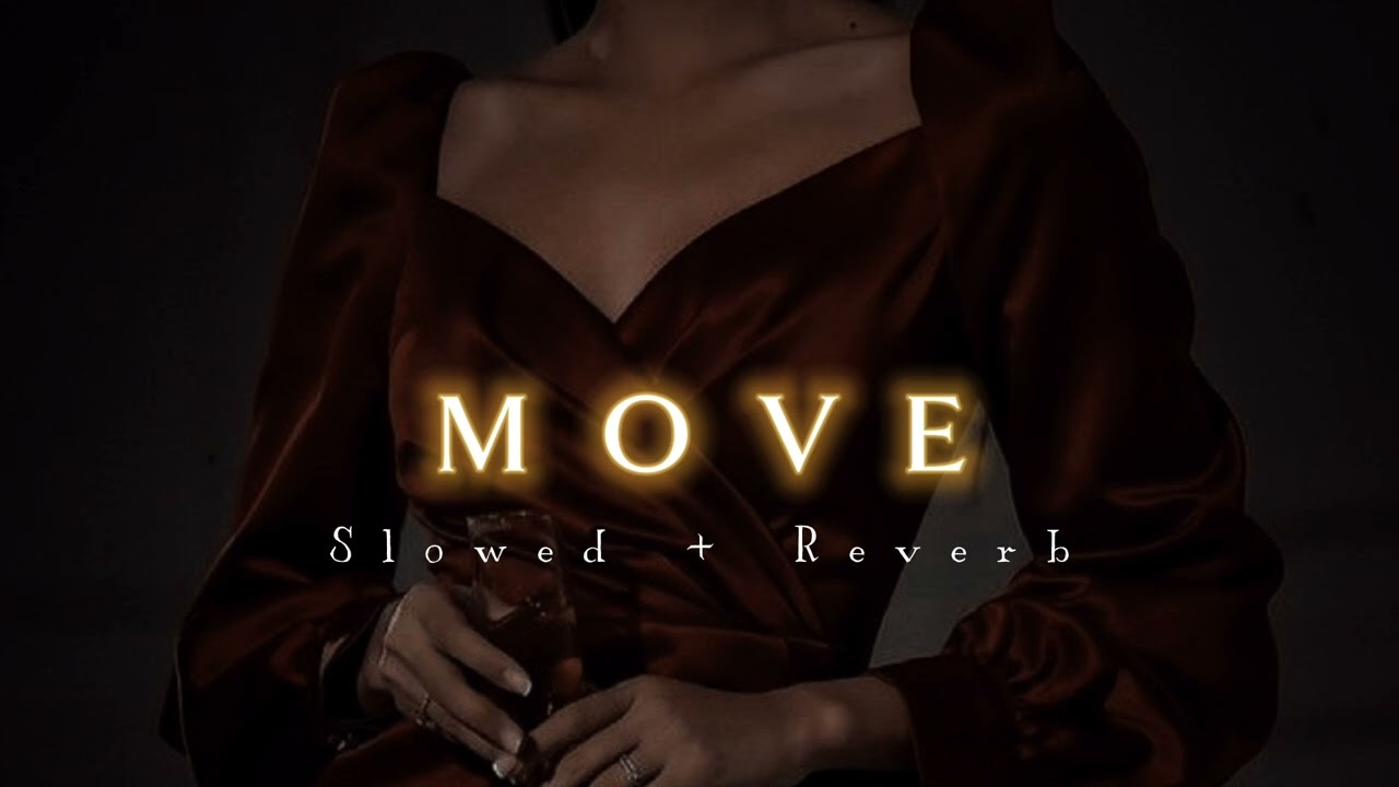 MOVE - ( Slowed+Reverb ) | Raftaar | Mr. Nair | @breath