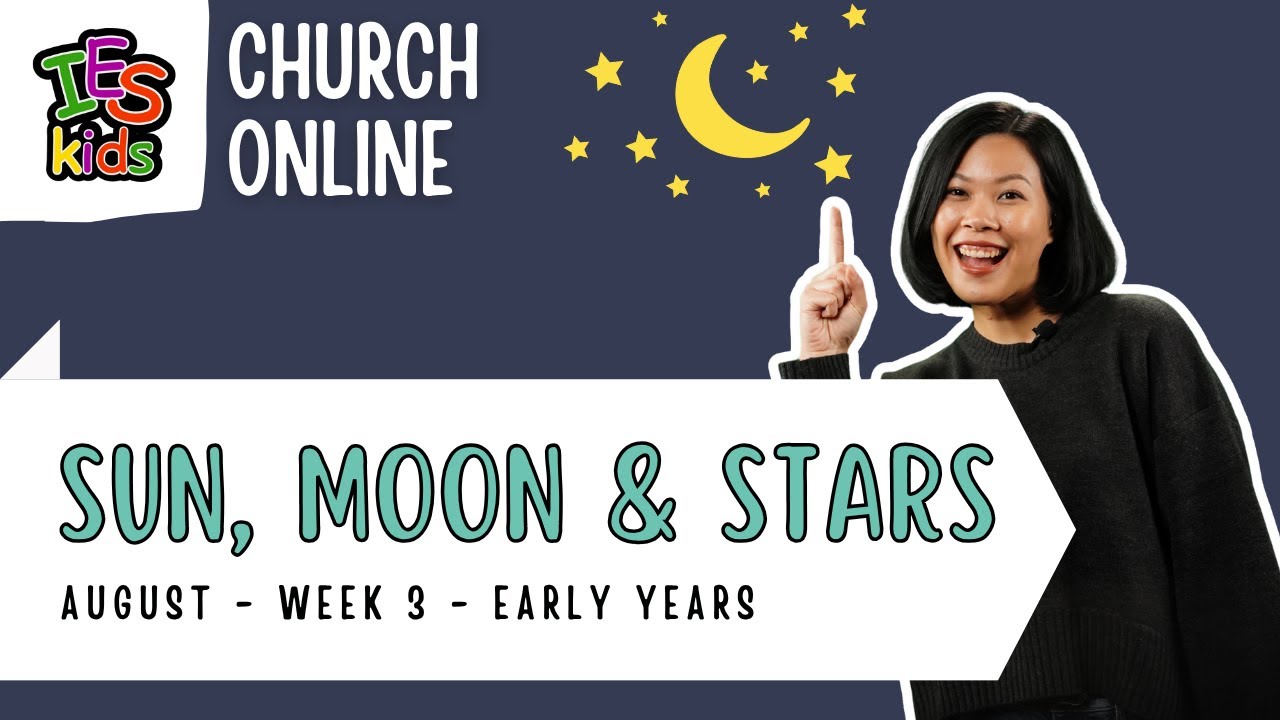 August Week 3 (2025) | Sun, Moon & Stars | Early Years - YouTube
