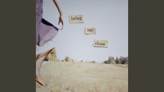 Bring Me Close - Mindy Gledhill
