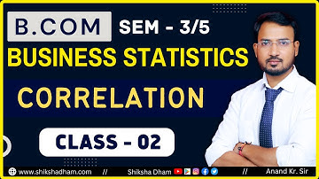 business statistics class for bcom | karl pearsons coefficient | correlation | part 2 | b.com
