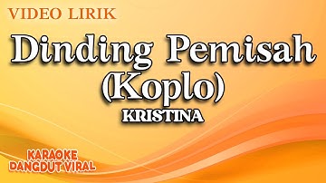 Kristina - Dinding Pemisah Koplo (Official Video Lirik)