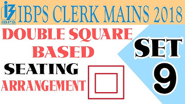 || SET-9 || DOUBLE SQUARE || SEATING ARRANGEMENT || TARGET IBPS CLERK MAINS || CANARA BANK PO ||