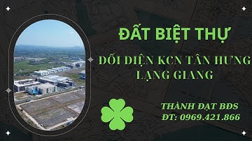 Cần bán đất biệt thự 345.6m2, lô đất đối diện Khu Công Nghiệp Tân Hưng – Lạng Giang #thànhđạtbđs 