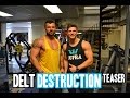 Delt Destruction - Teaser