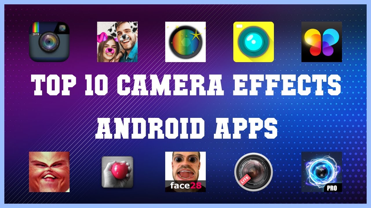 Top 10 Camera Effects Android App | Review