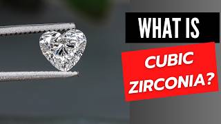 What is Cubic Zirconia? Is it a REAL Diamond?