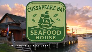 Inside Chesapeake Bay Seafood House - Sustainability