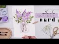 How To Paint Loose Lilacs | Simple Watercolor Card