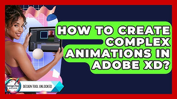 How To Create Complex Animations In Adobe XD? - Design Tool Unlocked