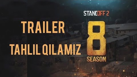 8-SEZON TRAILER TAHLIL QILAMIZ / REFORGED 0.30.0 / STANDOFF 2