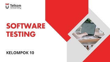 1.5 Software Testing | Kelompok 10 | Pengujian dan Implementasi Sistem