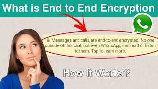 What is End To End Encryption in WhatsApp - How it Works - Explained in Hindi